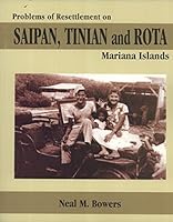 Problems of Resettlement on Saipan, Tinian, and Rota, Mariana Islands 1878453491 Book Cover