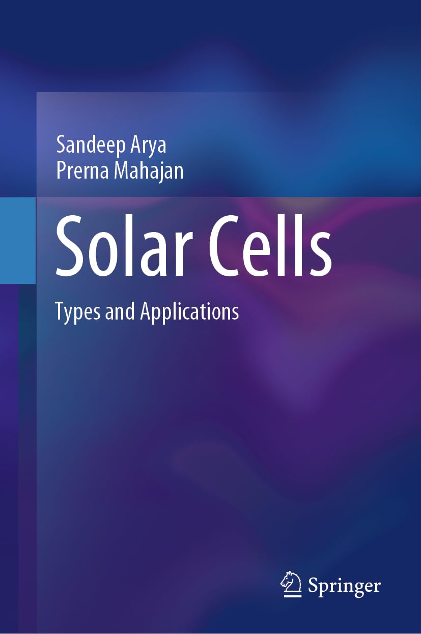 Solar Cells: Types and Applications : Arya, Sandeep, Mahajan, Prerna ...