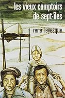 Les vieux comptoirs de Sept-Iles (Collection Arche´ologie du Que´bec) (French Edition) 2760989526 Book Cover