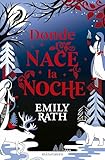  Donde nace la noche (Spanish Edition)