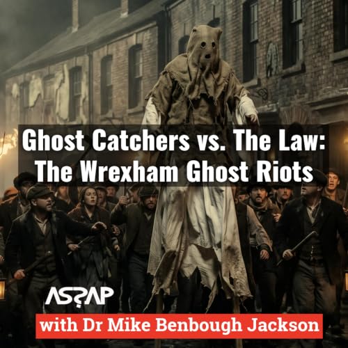 Ghost Catchers vs. The Law: The Wrexham Ghost Riots 1874