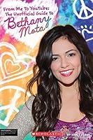 Bethany Mota Unauthorized Bio 0545875722 Book Cover