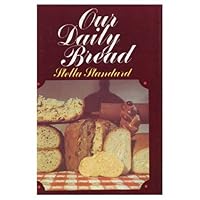 Our Daily Bread: 365 Recipes for Wonderful Breads 0517120046 Book Cover