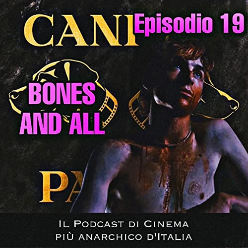 Episodio 19: Bones and All