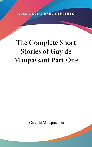 The Complete Short Stories of Guy De Maupassant