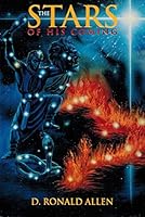 The Stars of His Coming 0963527223 Book Cover