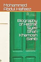 Biography of Hazrat Syed Shah Khamosh Sahib 1549505106 Book Cover