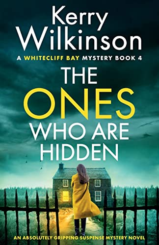 The Ones Who Are Hidden: An Absolutely Gripping Suspense Mystery Novel: 4 (A Whitecliff Bay Mystery)