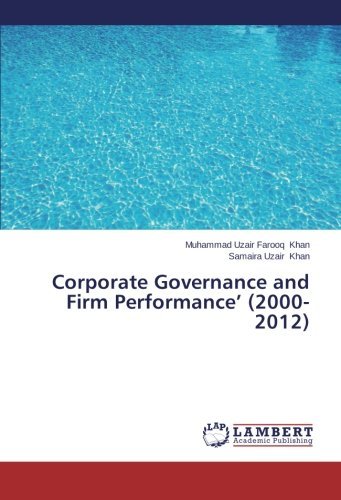 Corporate Governance and Firm Performance' (2000-2012) by Muhammad Uzair Farooq Khan (2013-11-03)