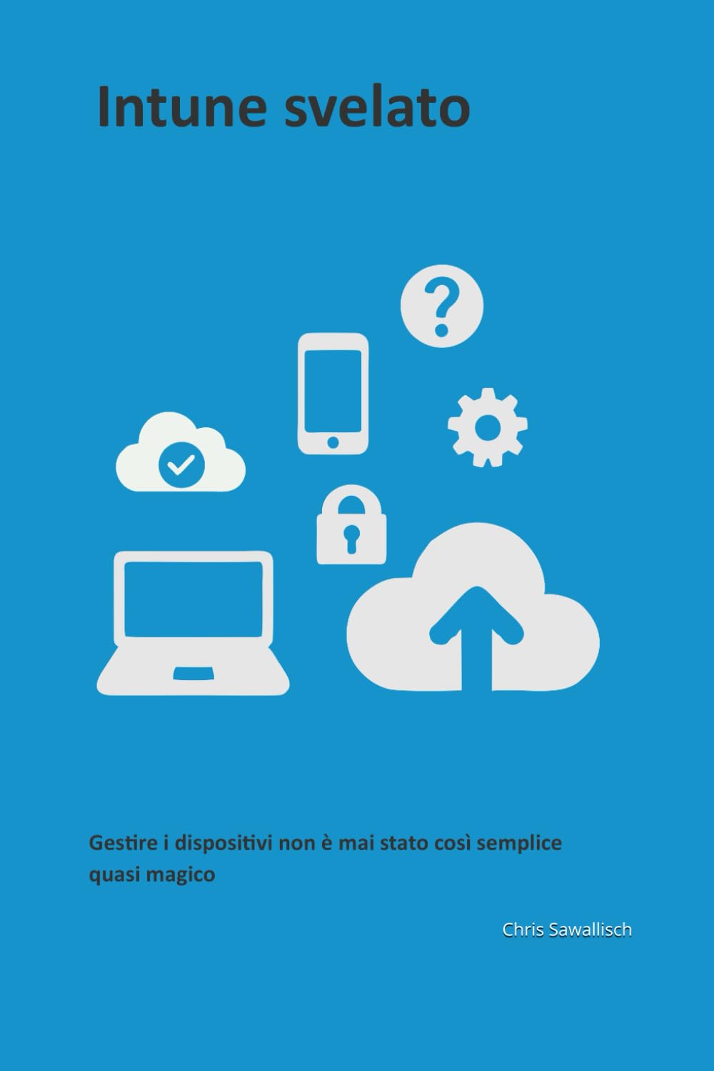 Intune svelato: Gestire i dispositivi non è mai stato così semplice, quasi magico