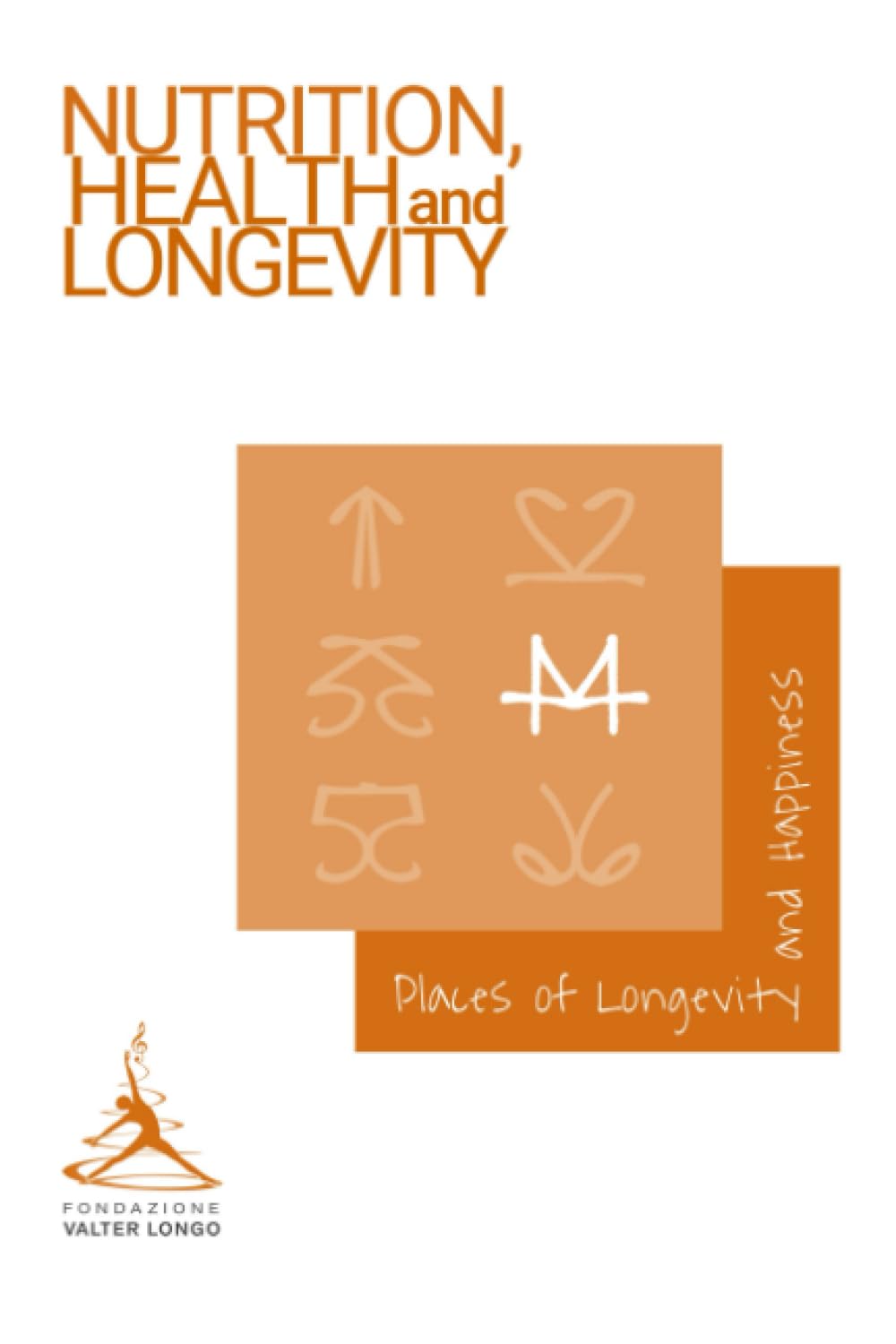 Places of Longevity, Happiness, and the Foundation: 4 (Nutrition, Health, and Longevity)