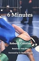 6 Minutes: Based on a True Story 1983041963 Book Cover