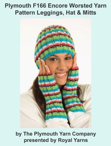 Plymouth F166 Encore Worsted Yarn Pattern Leggings, Hat & Mitts (I Want To Knit)