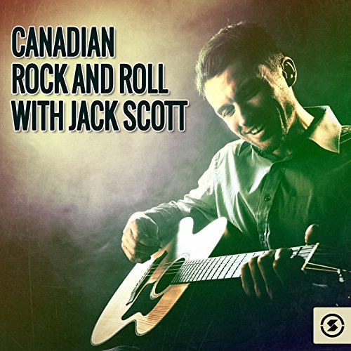 Canadian Rock & Roll with Jack Scott de Jack Scott en Amazon Music ...