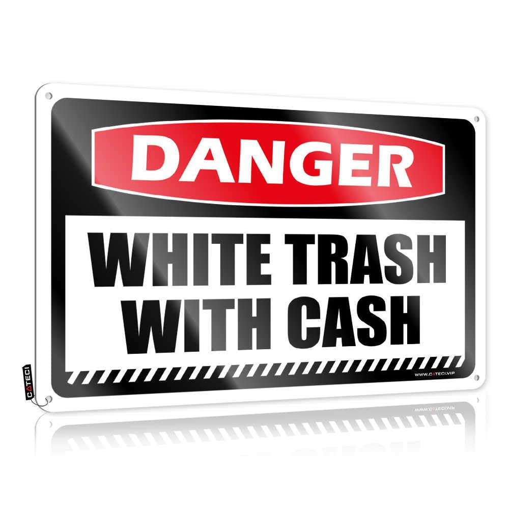 Fzfn Colour Danger White Trash With Cash Sleek Outdoor Decorations For Porch - Wall Signs Sweet Hanging Wall Decor(30X40cm)