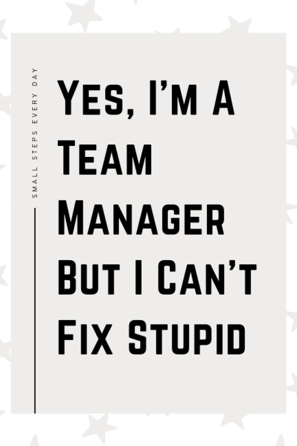 Team Manager Gifts: Blank Lined Journal Notebook, an Appreciation Thank You and Funny Gift for Team Managers