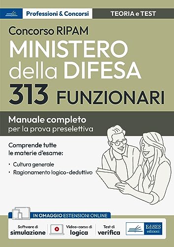 Concorso Ripam 313 Funzionari Ministero Difesa: Manuale su tutto il programma d'esame della prova preselettiva