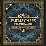 Fantasy Maps for Game Master - Dungeons, Towns, Villages, Worlds: Diverse Collection of 80 Maps for Tabletop RPG | Quest Inspiration for Players | Aid for Lazy Storytellers