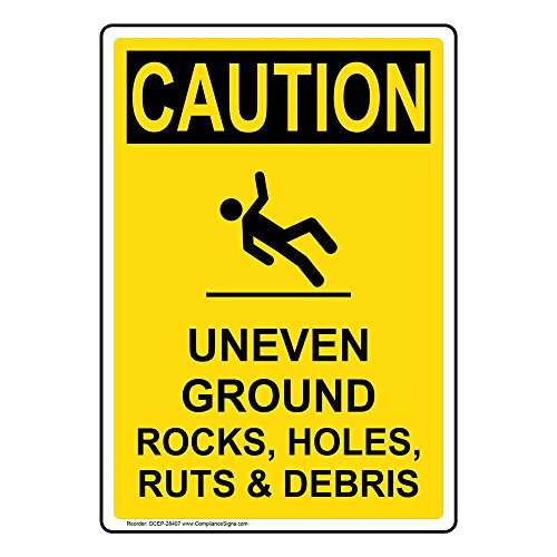 Vertical Caution Uneven Ground Rocks, Holes, Ruts & Debris OSHA Safety Sign, 14x10 in. Aluminum for Industrial Notices Worksite by ComplianceSigns