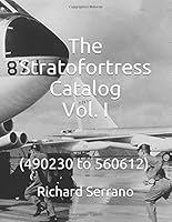 The Stratofortress Catalog Vol. I: (490230 to 560612) 1521742693 Book Cover