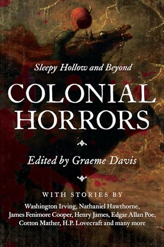 Colonial Horrors: Sleepy Hollow and Beyond