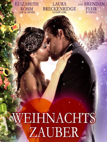 Weihnachtszauber - Ein Kuss kann alles verändern