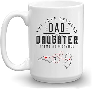FamilyGift Long Distance Father Daughter Mug North Carolina New Jersey - The Love Between Dad And Daughter Knows No Distance NC NJ - Funny Father's Day Gift From Daughter Mug 15 oz