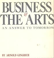 Business & the arts;: An answer to tomorrow B0006BZ3OG Book Cover