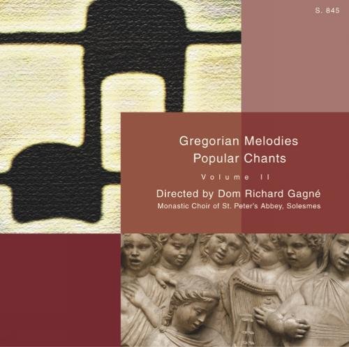 Gregorian Melodies Popular Chants: More Popular Chants from the Monks of Solesmes (Latin Edition)