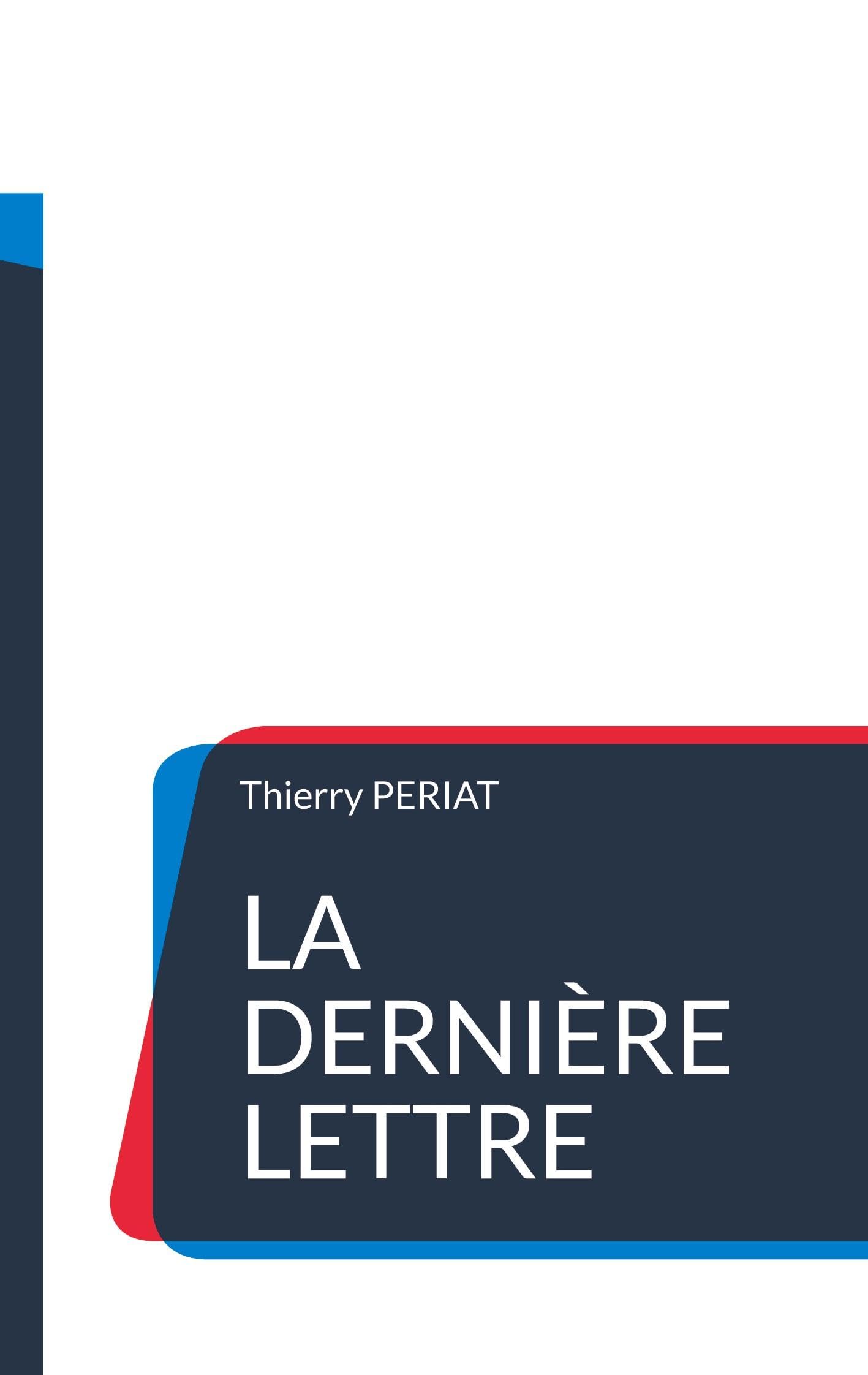 La dernière lettre: Message aux générations futures