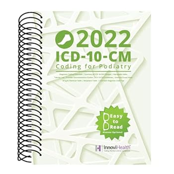 Spiral-bound Podiatry ICD-10-CM Coding for 2022 Book