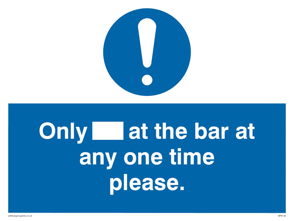 Pack of five - Only[] at the bar at any one time please. Sign - 200x150mm - A5L