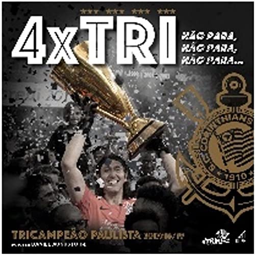 O Título Correto É. 4 X Tri - Corinthians Tricampeão Paulista 2017/18/19