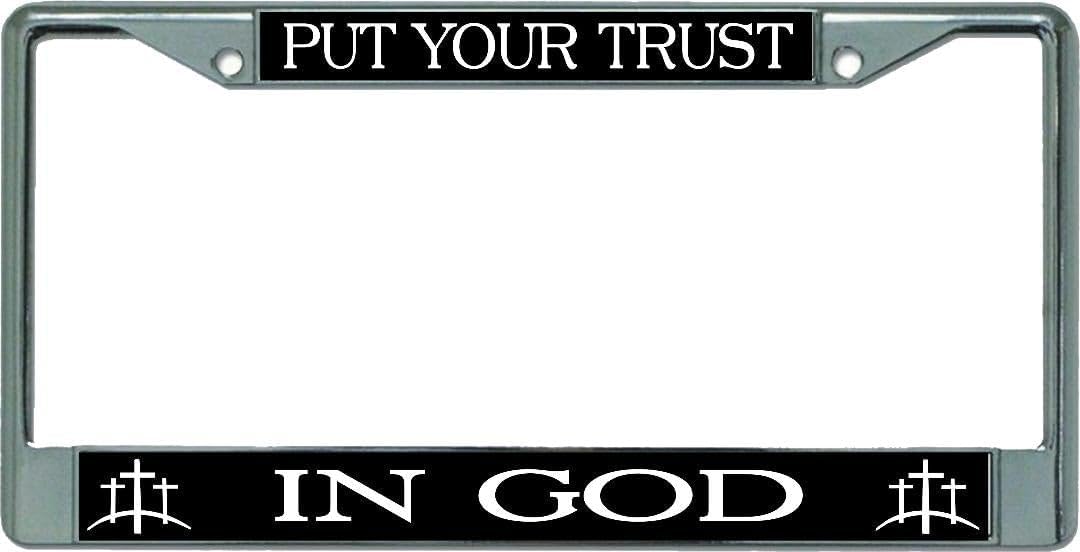 Put Your Trust in God Chrome License Plate Frame