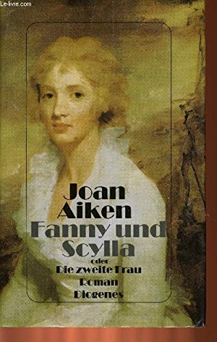 Fanny und Scylla oder Die...
