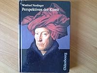 Perspektiven der Kunst. Neubearbeitung. Von der Karolingerzeit bis zur Gegenwart (Lernmaterialien) 3486875175 Book Cover