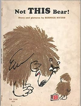 NOT THIS BEAR by BERNICE MYERS Scholastic 1967 2ND Trade Paperback