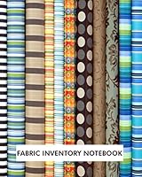Fabric Inventory Notebook : Fabric Inventory Notebook to Keep Track of Fabric Inventory / Sewing Crafter / 8x10 Inch 1093512849 Book Cover