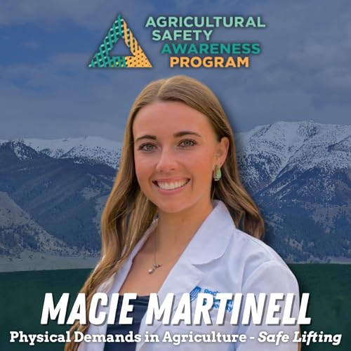 Physical Demands in Agriculture | Safe Lifting with Macie Martinell