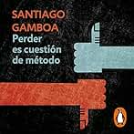 Perder es cuestión de metodo