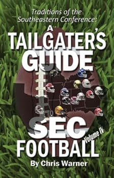 Paperback A Tailgater's Guide to SEC Football Vol. IV Book