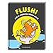 Flush! And 37 essential house rules