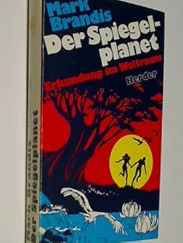 Der Spiegelplanet: Erkundung Im Weltraum - Book #17 of the Weltraumpartisanen