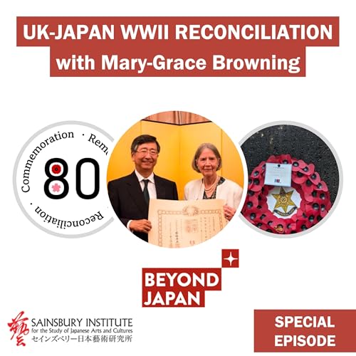 [Special] 🕊 UK-Japan WWII Reconciliation with Mary-Grace Browning, MBE