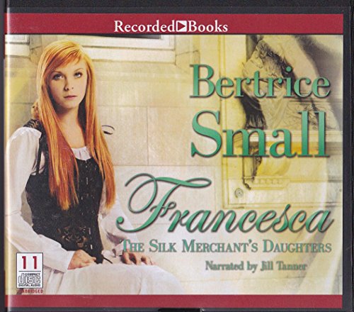 Francesca: The Silk Merchant's Daughter 1470351366 Book Cover