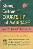 Strange Customs of Courtship and Marriage B0013YVRIG Book Cover