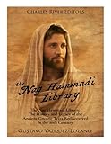 The Nag Hammadi Library: The History and Legacy of the Ancient Gnostic Texts Rediscovered in the 20th Century