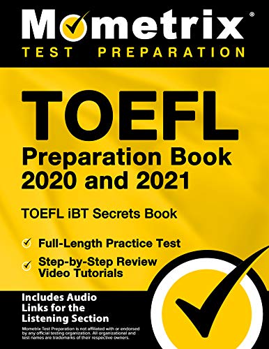 TOEFL Preparation Book 2020 and 2021 - TOEFL iBT Secrets Book, Full-Length Practice