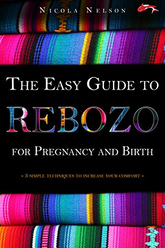 The Easy Guide to Rebozo for Pregnancy and Birth
