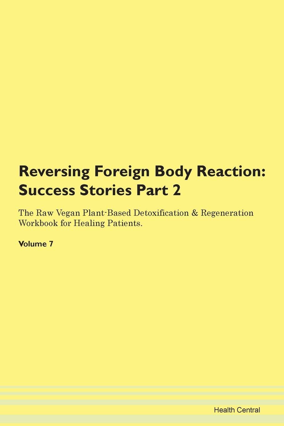 Reversing Foreign Body Reaction: Success